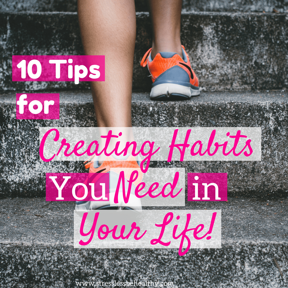 creating the habits you need