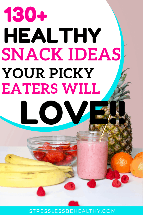 130+ healthy snacks for kids, smoothies, fresh fruit, and more!