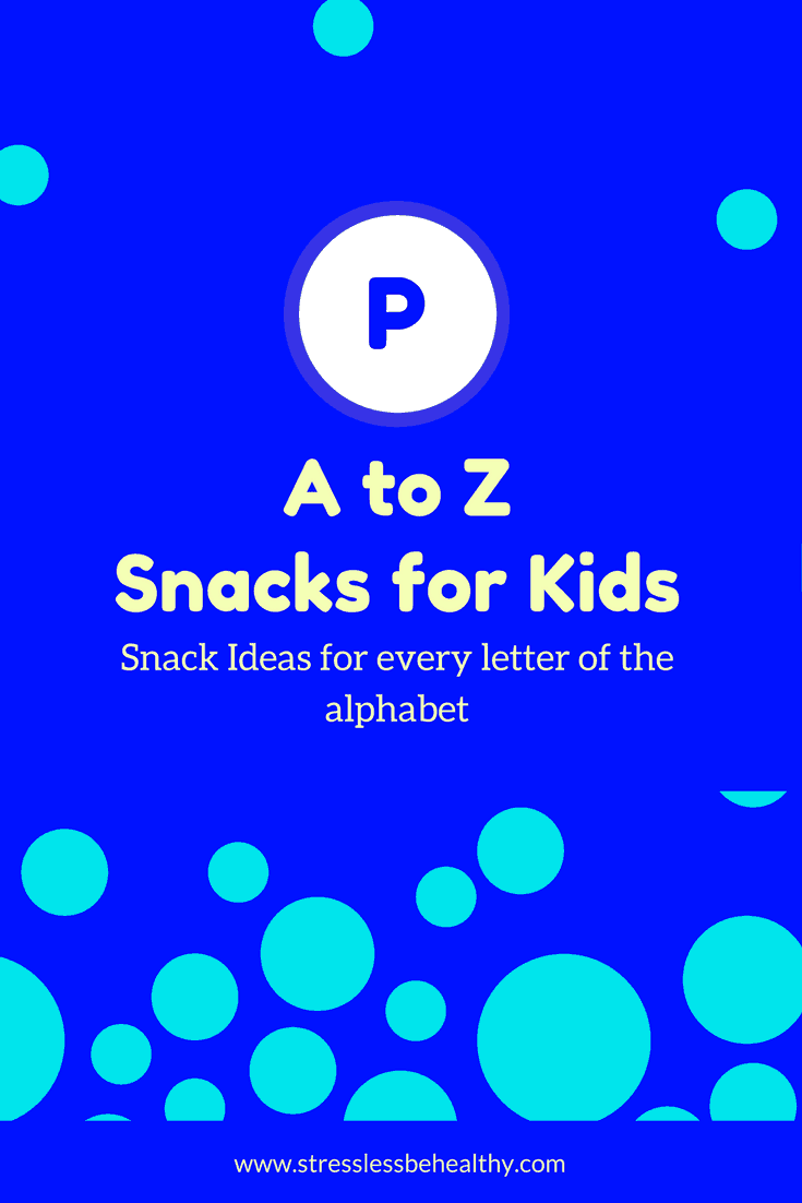 snacks that start with p, letter p snacks, alphabet snacks, snacks for kids, healthy snacks, healthy snacks for kids