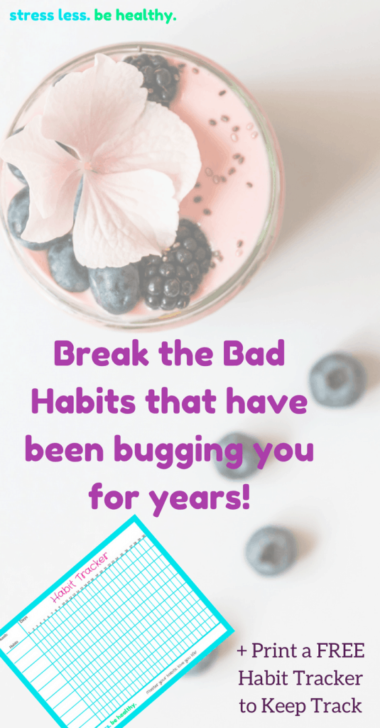 Want to break you bad habits? Try these tips! break bad habits, habit tracker, break habits, change habits, better self