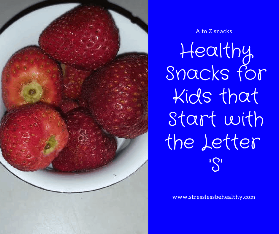 snacks that start with s, letter s snacks, alphabet snacks, snacks for kids, healthy snacks, healthy snacks for kids