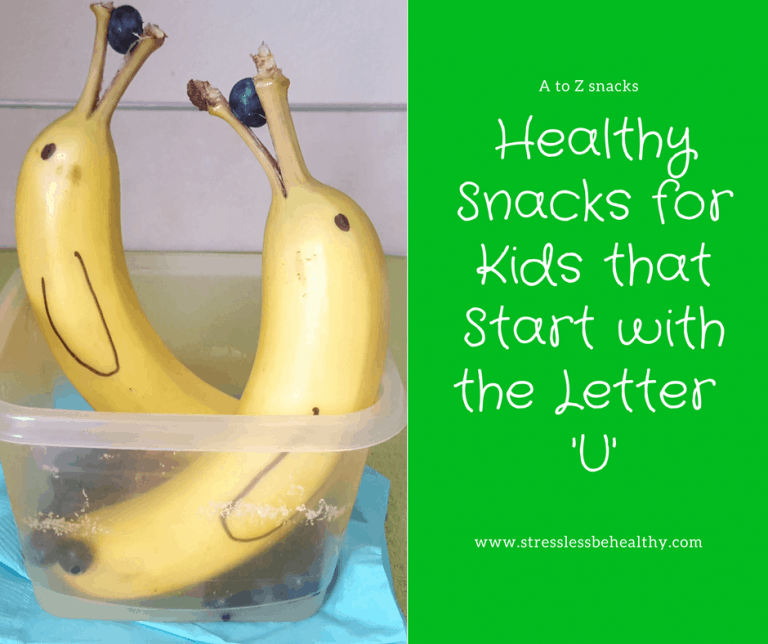 5 Snacks For Kids That Start With The Letter U
