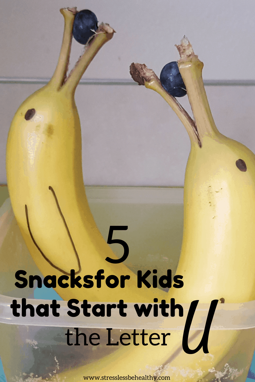 5 Snacks For Kids That Start With The Letter U