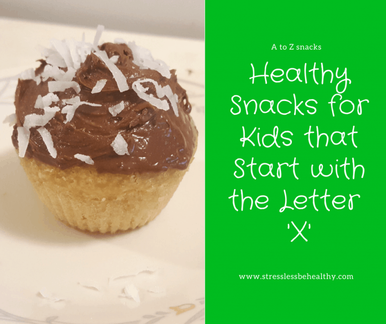 5 Snacks For Kids That Start With The Letter X