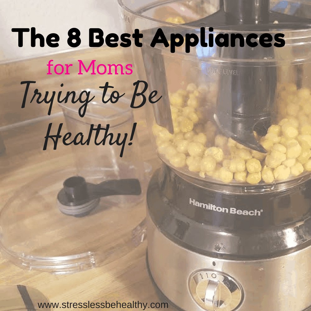 appliances for moms trying to be healthy