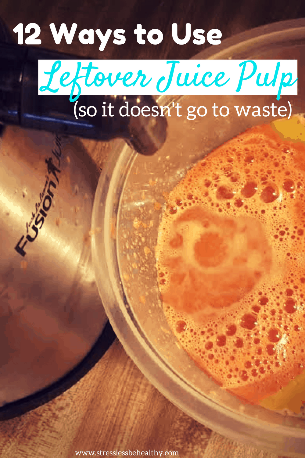 12 Ways to Use Leftover Juice Pulp (so it doesn't go to waste)