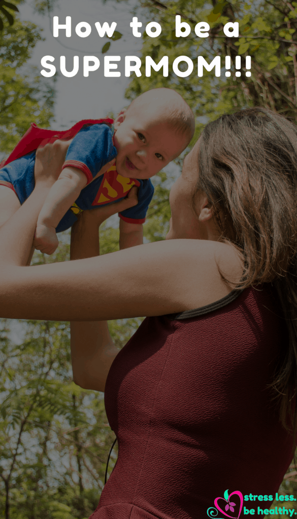 how to be a super mom, good mom, bad mom, guilty mom, perfect mom, mom life #momlife #momguilt #perfectmom #supermom #goodmom