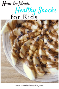 How to Stock Healthy Snacks at Home for Kids