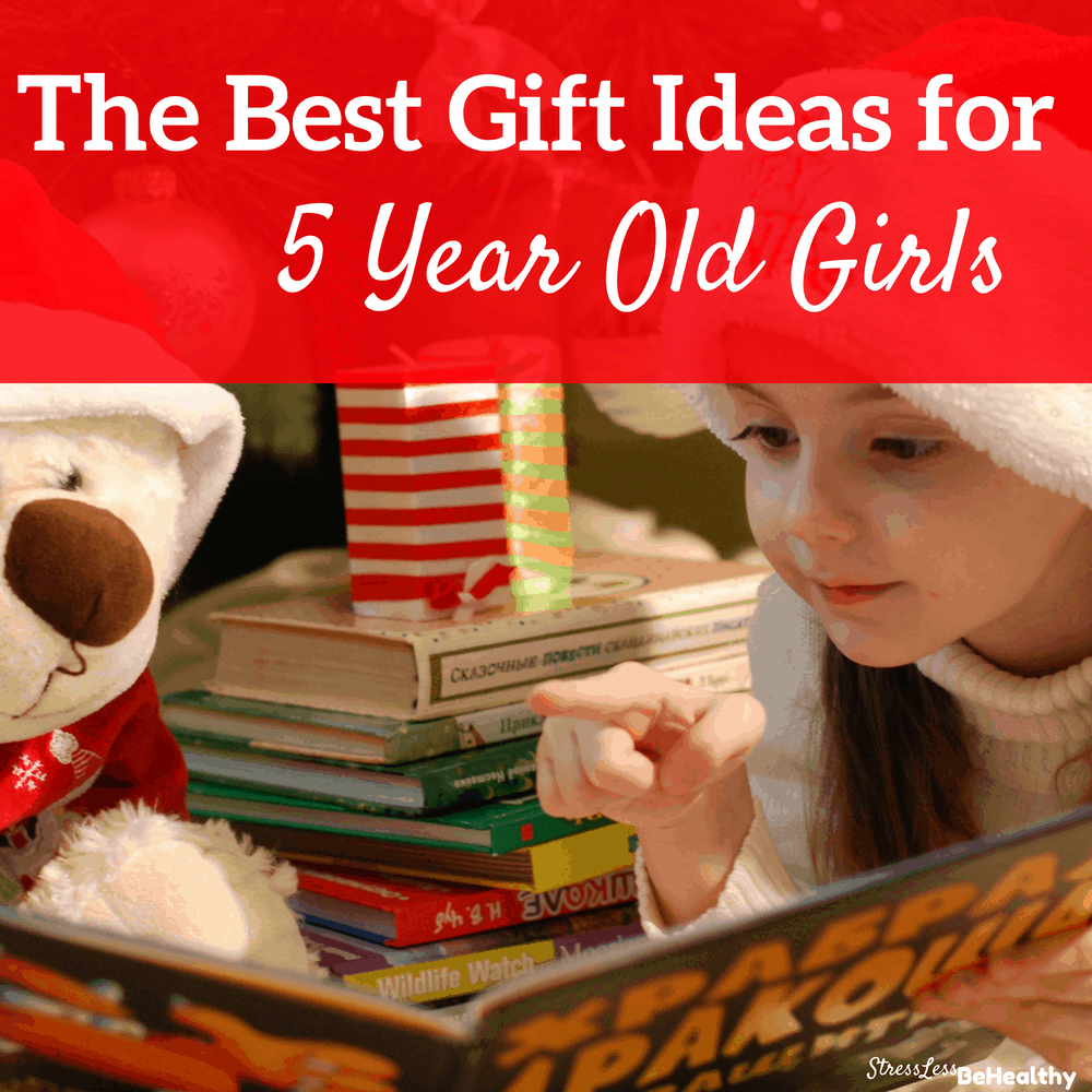 The Best Gift Ideas For 5 Year Old Girls