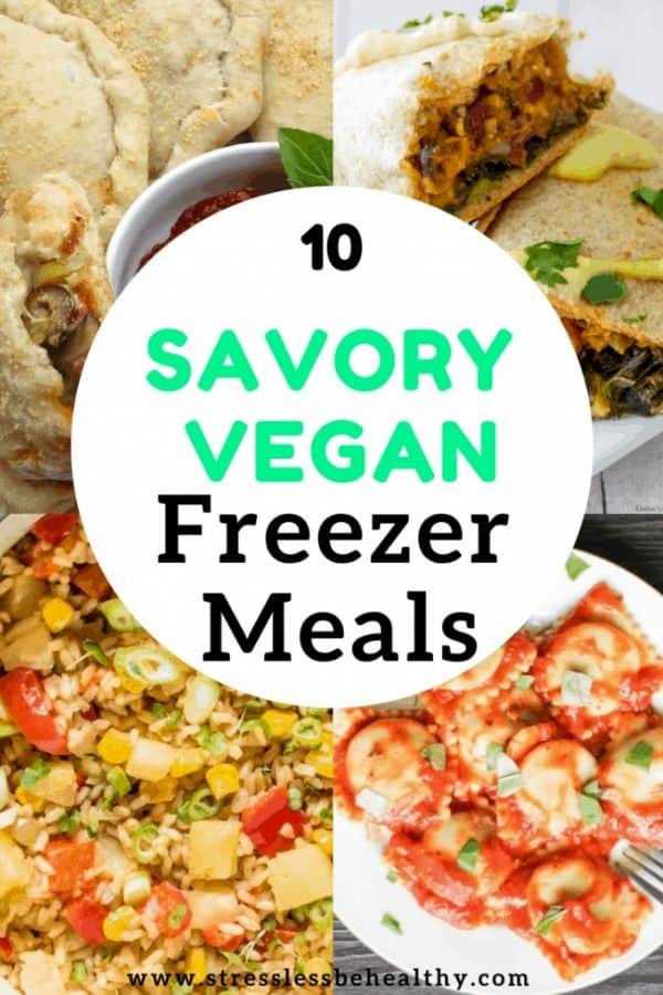 10 Savory Vegan Freezer Meals To Prep for Crazy Busy Nights!