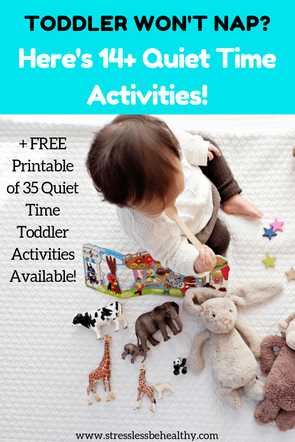 Looking for quiet time toddler activities, for when your little one should be napping but isn't? Check out these ideas, including busy bags, pretend play, and more! #toddleractivities #toddler #activities #activitiesforkids #stresslessbehealthy