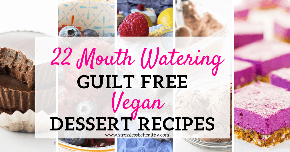 Look no further for the best mouth watering vegan desserts recipes! These are healthy, with no added sugar, and all whole healthy foods. #vegandesserts #vegandessertrecipes #veganrecipes #dessertrecipes #stresslessbehealthy