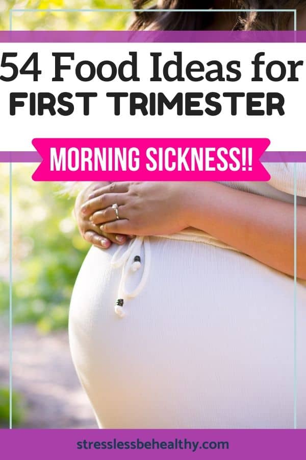 Text on image reads "54 food ideas for what to eat during morning sickness", pregnant woman holding belly in background.