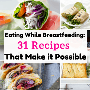 collage of recipes for new moms to eat while nursing or breastfeeding
