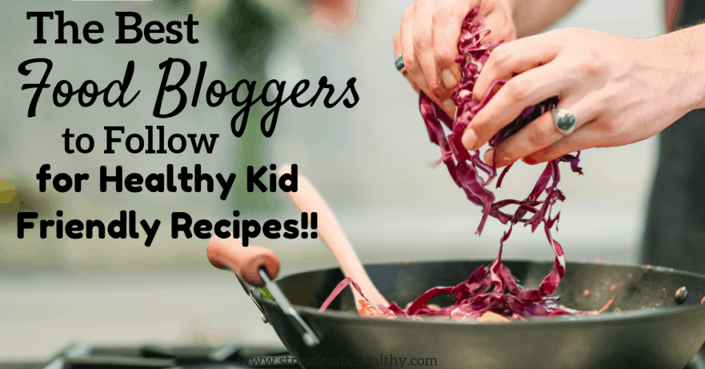 food blogger, kid friendly recipes, making food for kids