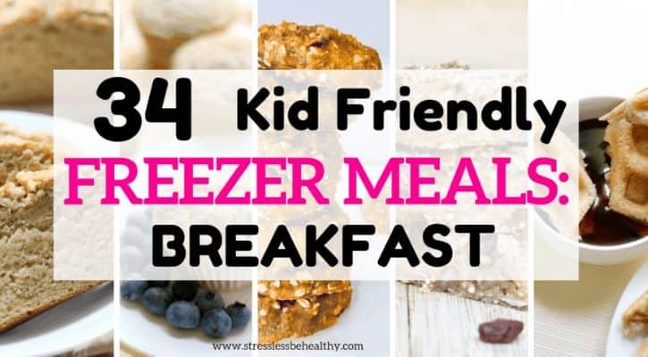 34 Kid Friendly Freezer Meals Breakfast