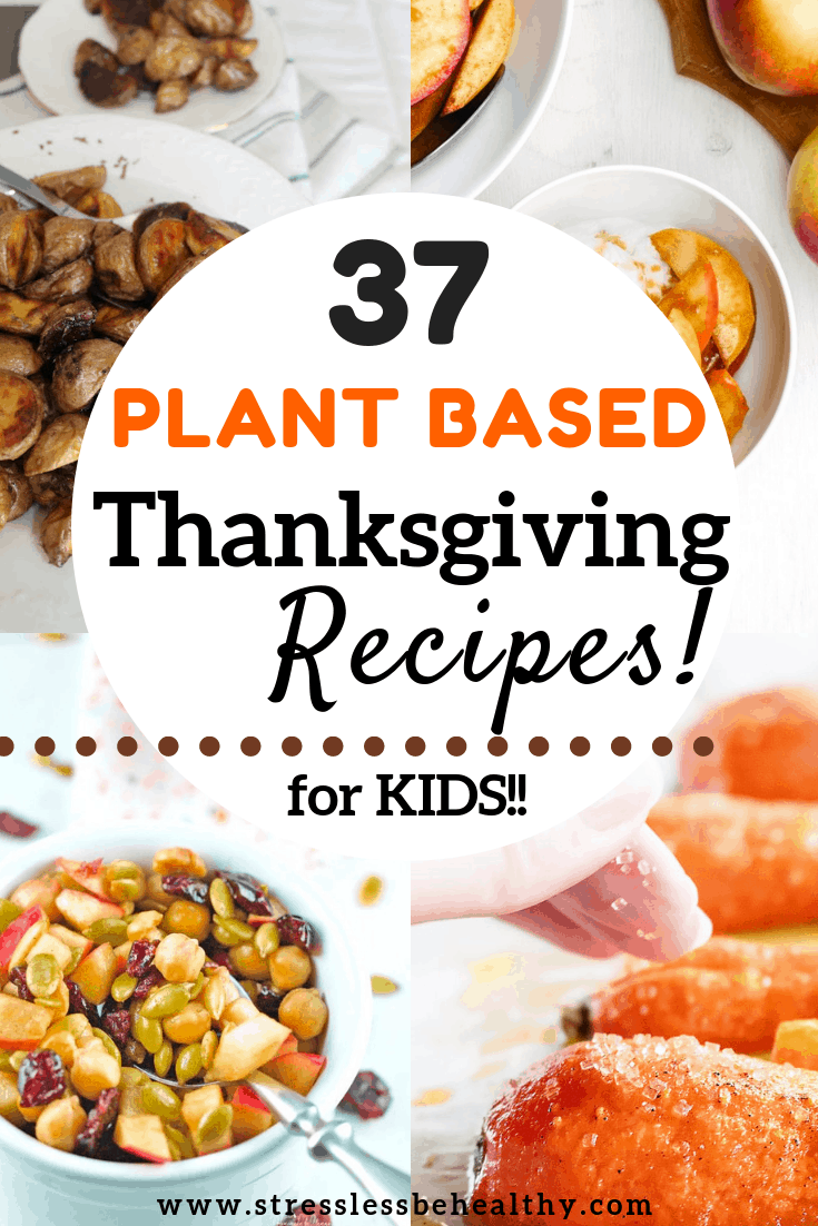 37 Plant Based Thanksgiving Recipes | Thanksgiving