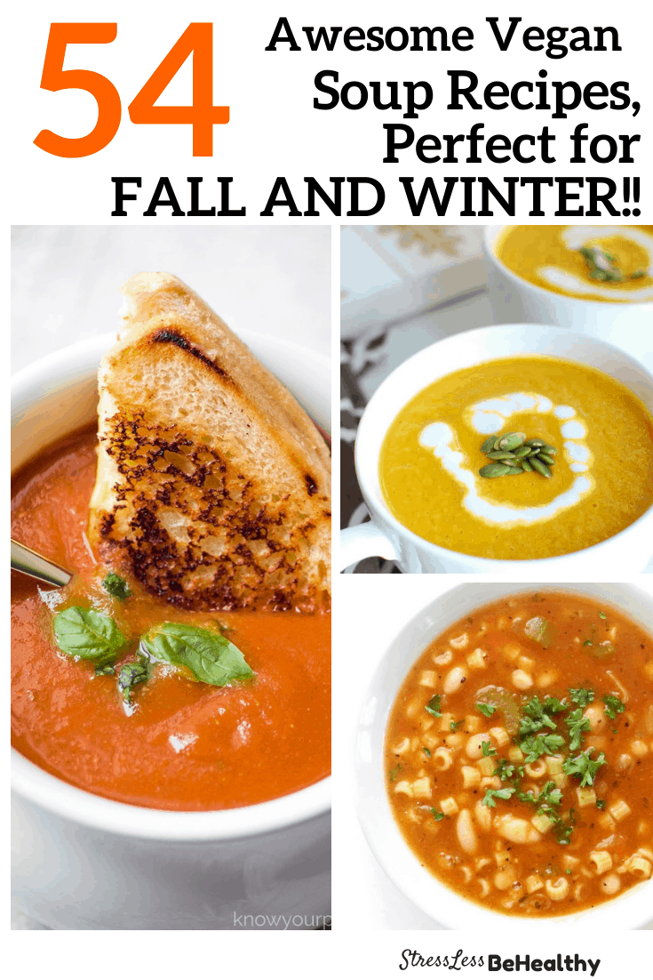 54 Amazing Vegan Soup Recipes For Winter