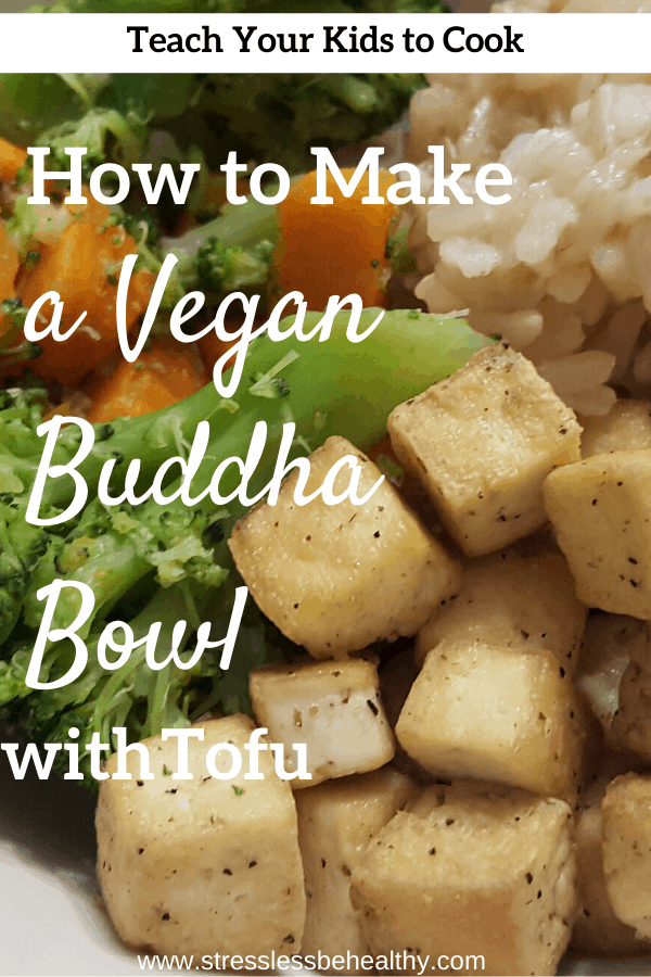 How to Make a Vegan Buddha Bowl with Tofu