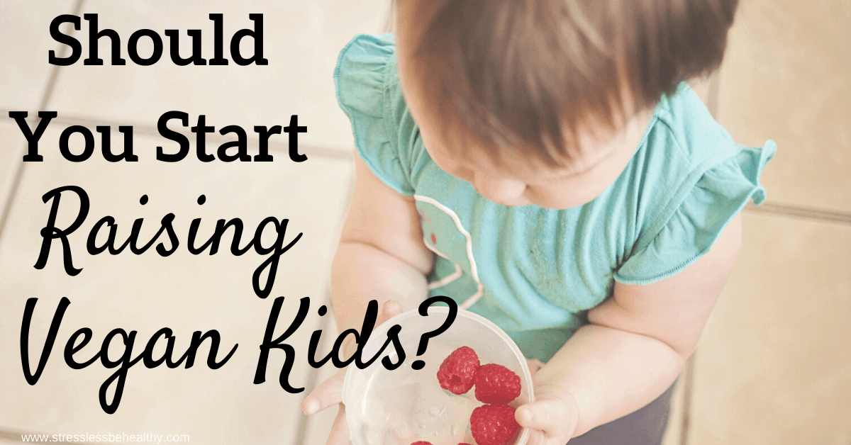 Should You Start Raising Vegan Kids?