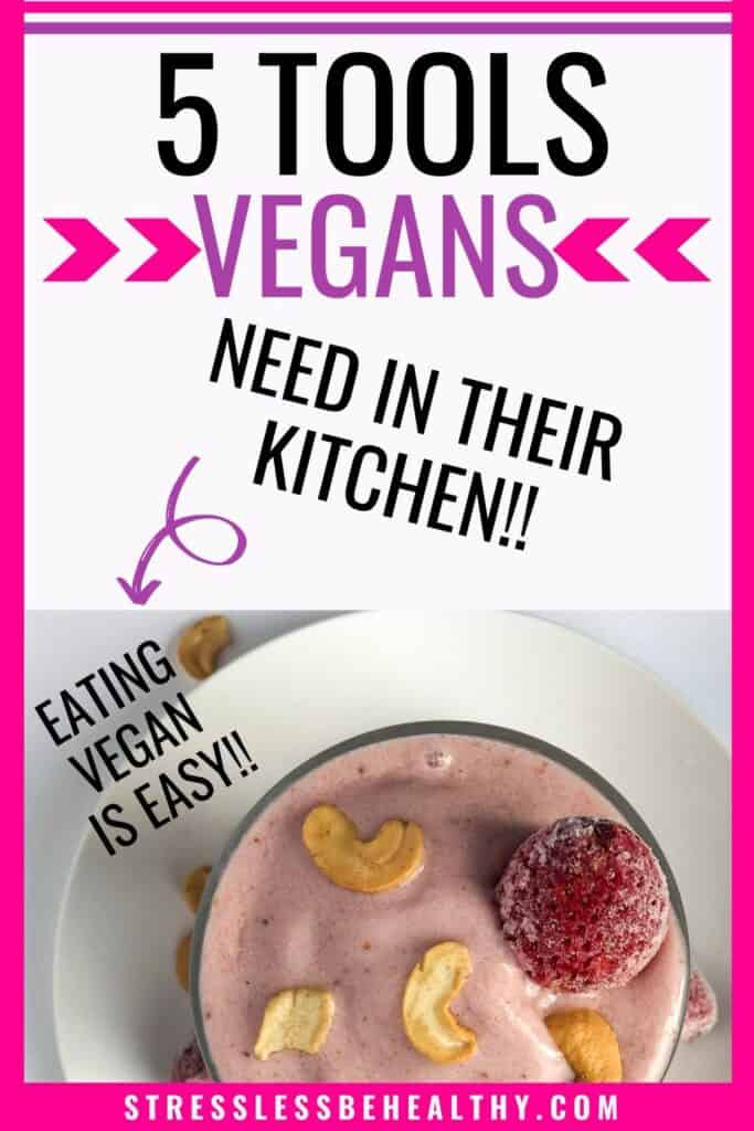 https://stresslessbehealthy.com/wp-content/uploads/2020/04/5-vegan-tools2-683x1024.jpg