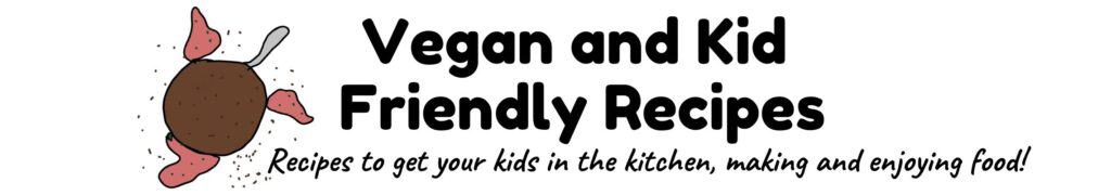 vegan and kid friendly recipes e-cookbook