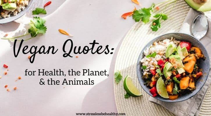 115 Vegan Quotes: For Health, the Planet, & the Animals!