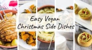 13 Easy Vegan Christmas Side Dishes - Vegan Holiday Recipes!
