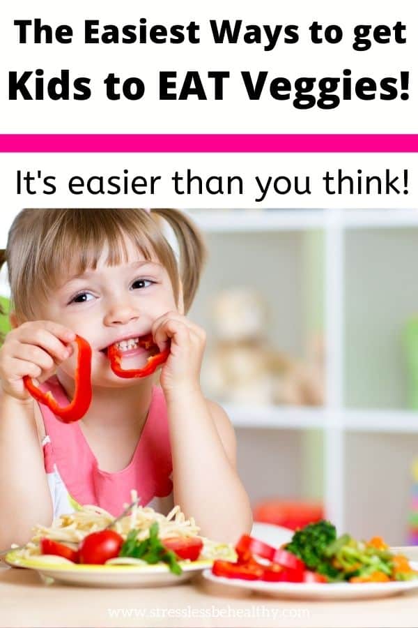 How do you get picky eaters to eat vegetables?