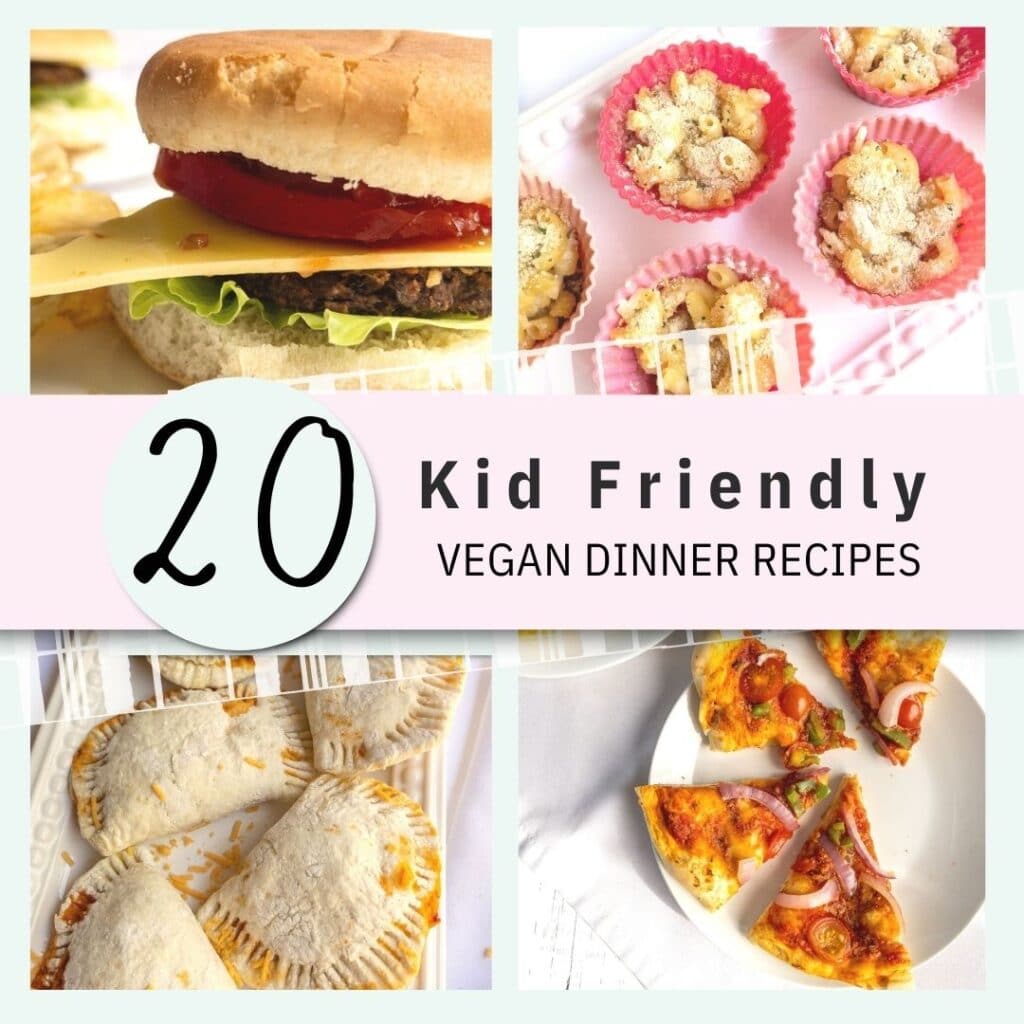 20 kid friendly vegan dinners