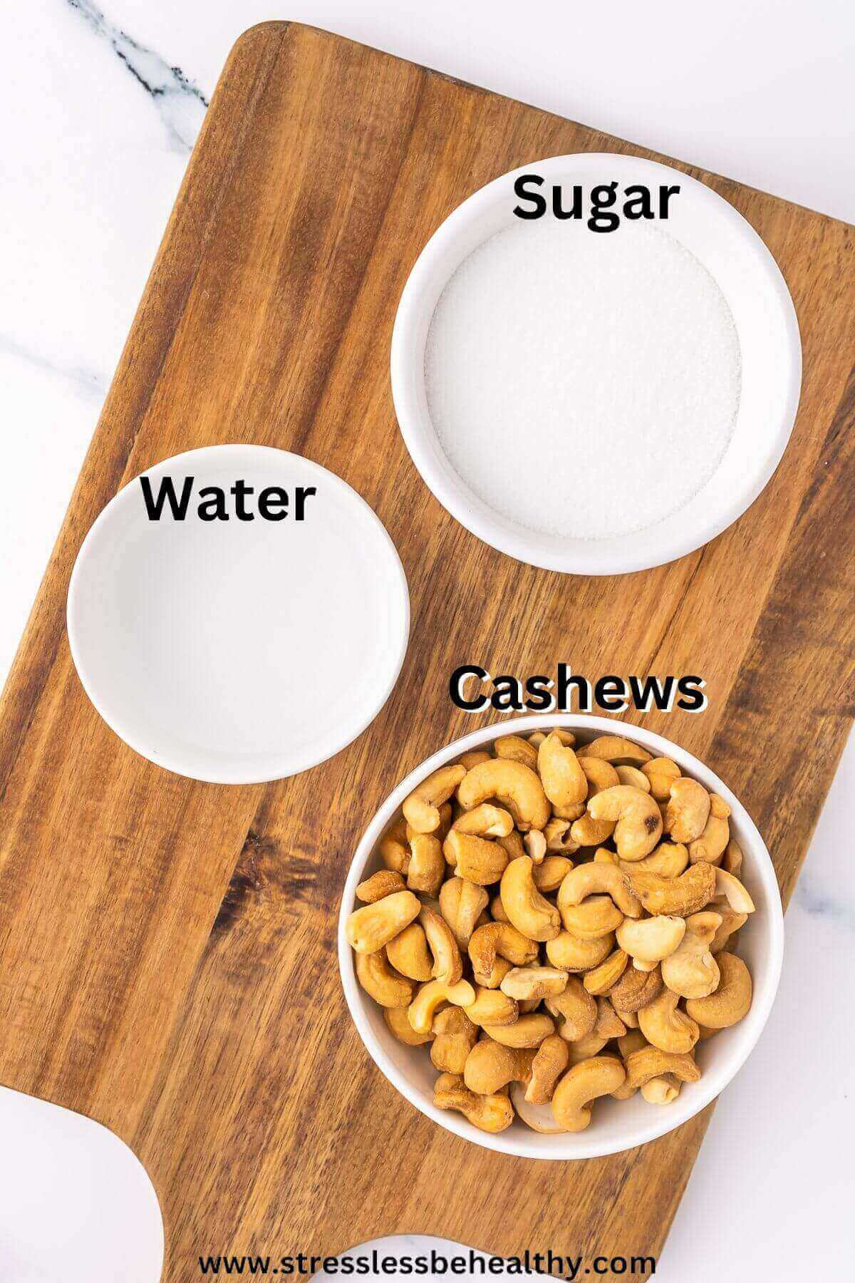 Candied Cashew ingredients in white bowls on a wood cutting board.